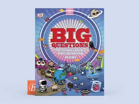 Big Questions – The Answers to Life’s Most Perplexing Puzzles