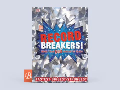 Record Breakers – More than 500 Fantastic Feats