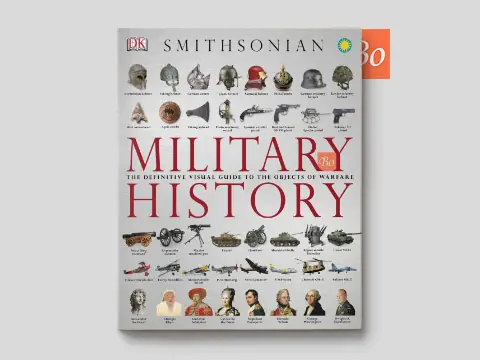 Military History – The Definitive Visual Guide to the Objects of Warfare