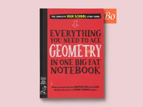 Everything You Need to Ace Geometry in One Big Fat Notebook