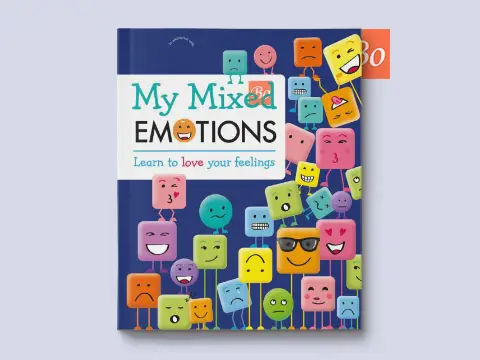 My Mixed Emotions Learn to Love Your Feelings