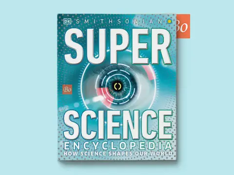 Super Science Encyclopedia – How Science Shapes Our World
