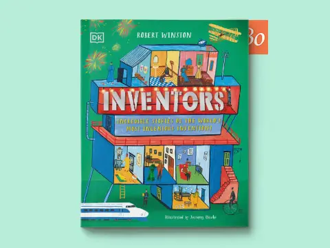 Inventors – Incredible Stories of the Worlds Most Ingenious Inventions