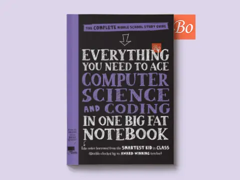 Everything You Need to Ace Computer Science and Coding in One Big Fat Notebook